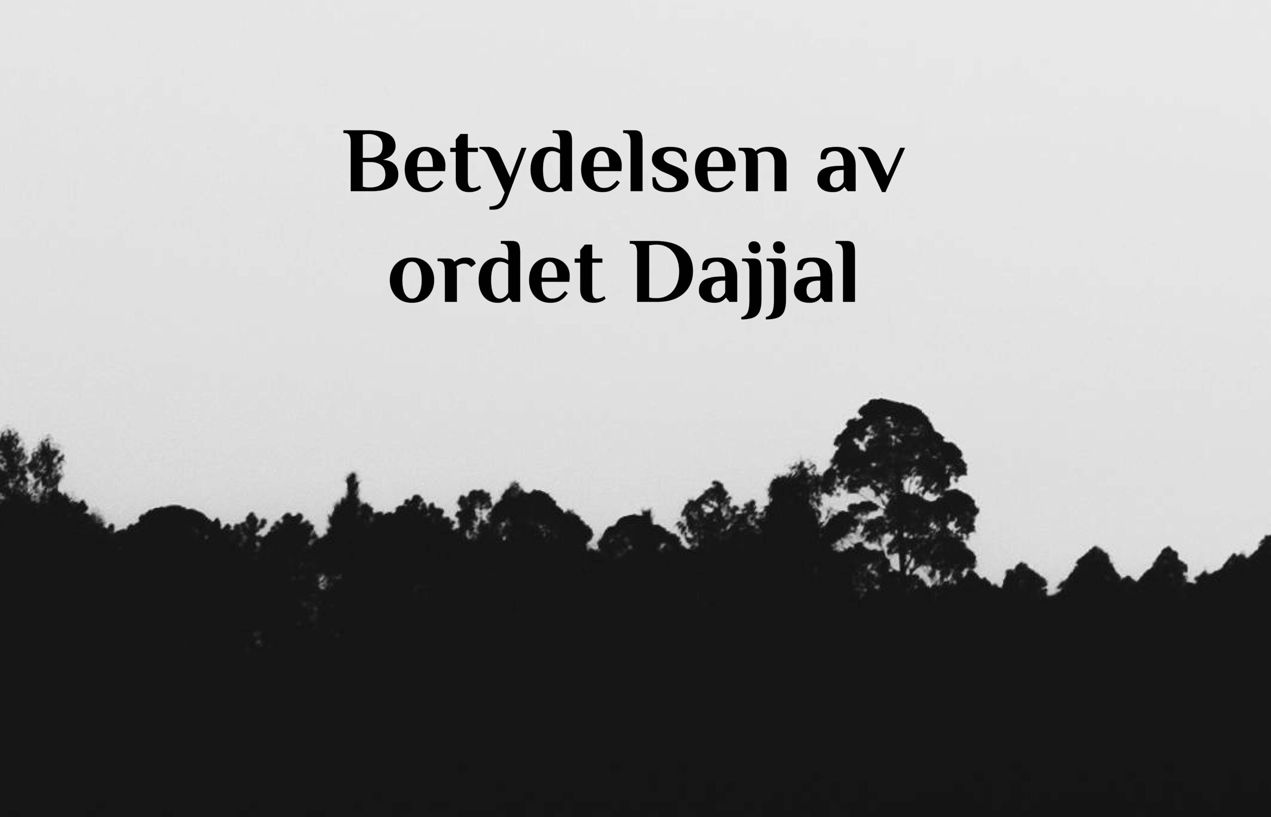 Betydelsen av ordet Dajjal