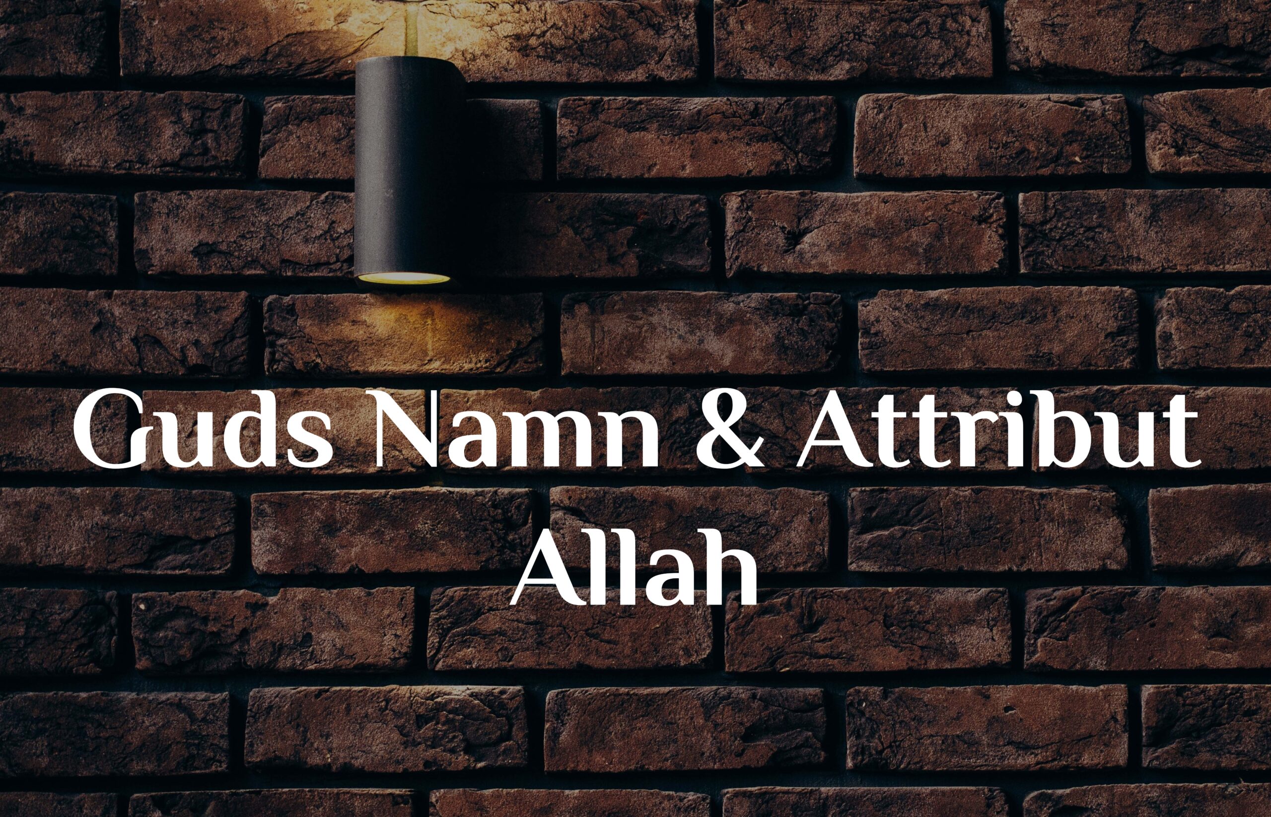 Guds namn och attribut Allah