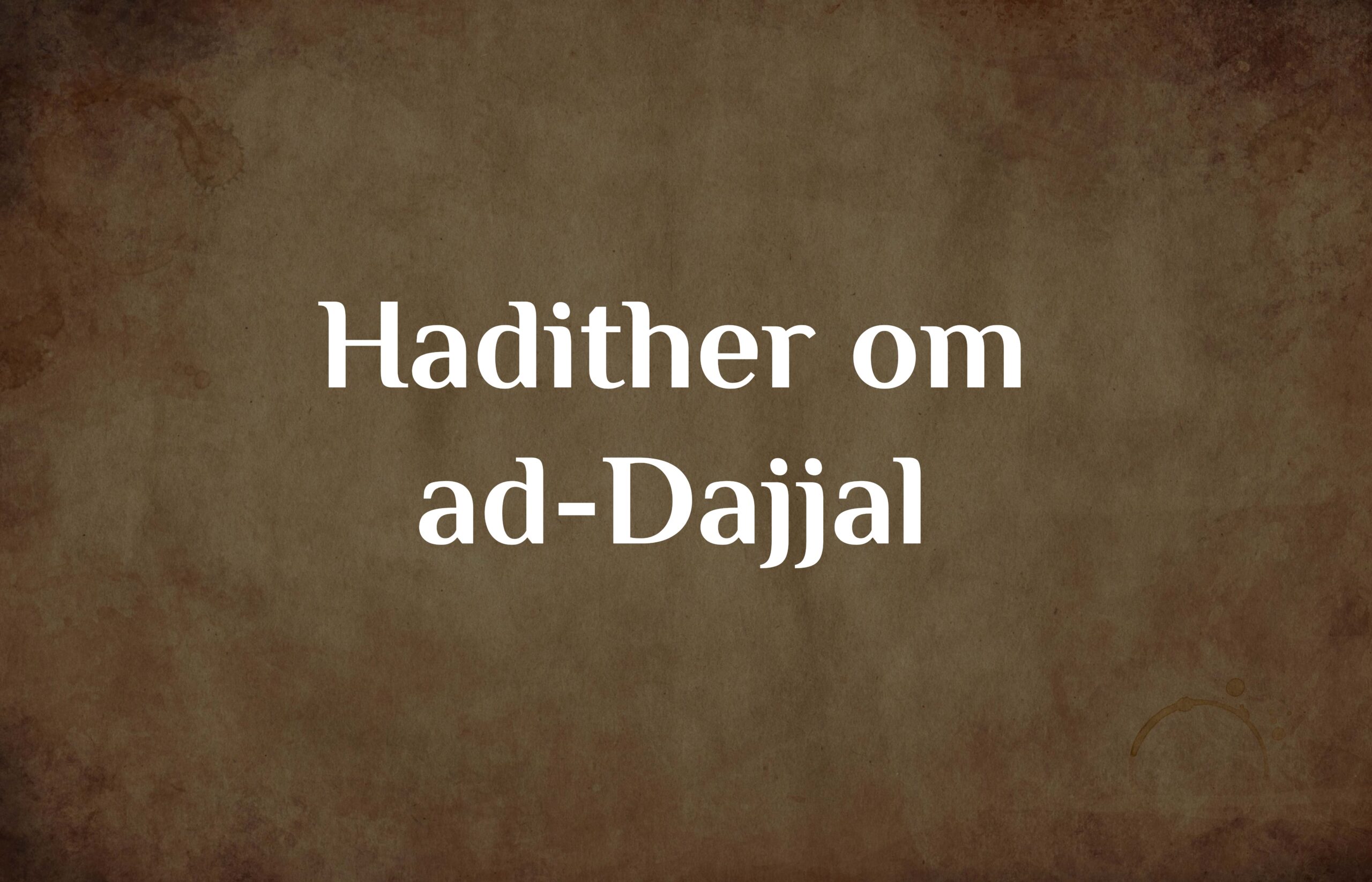 Hadither om ad-Dajjal