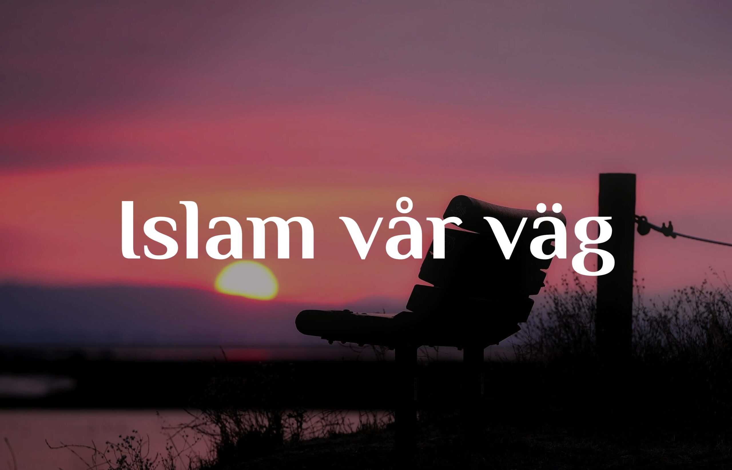 Islam vår väg