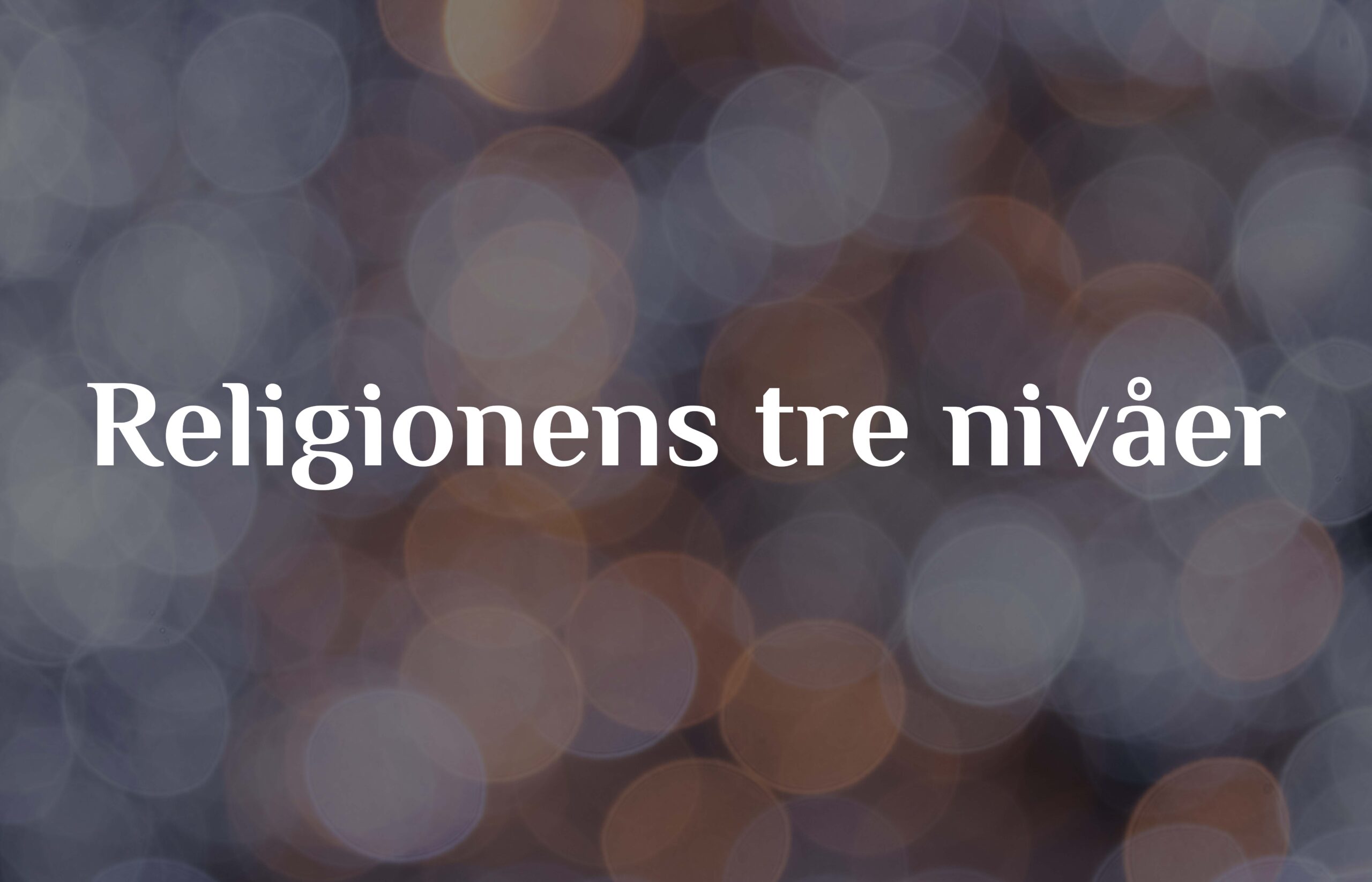Religionens tre nivåer