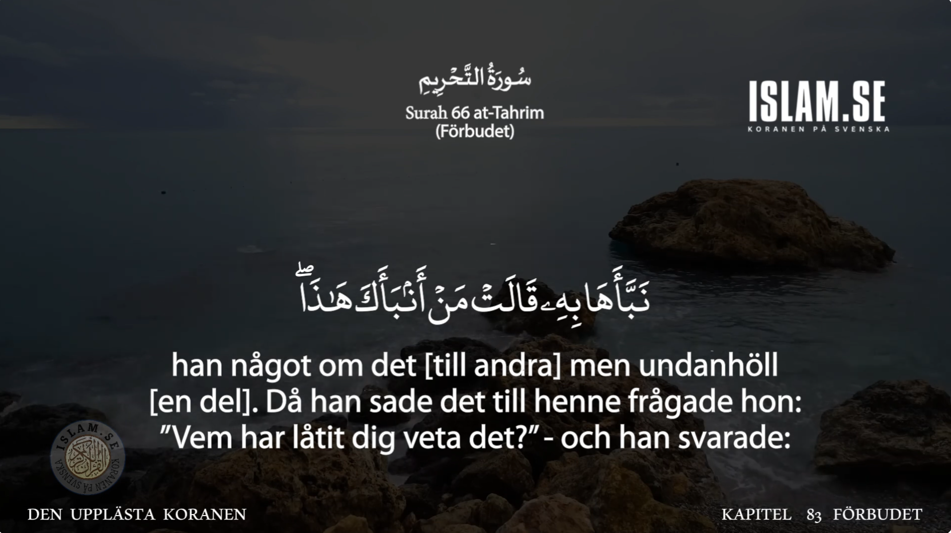 Uppläst Koran på arabiska & svenska kapitel 66 at-Tahrim förbudet