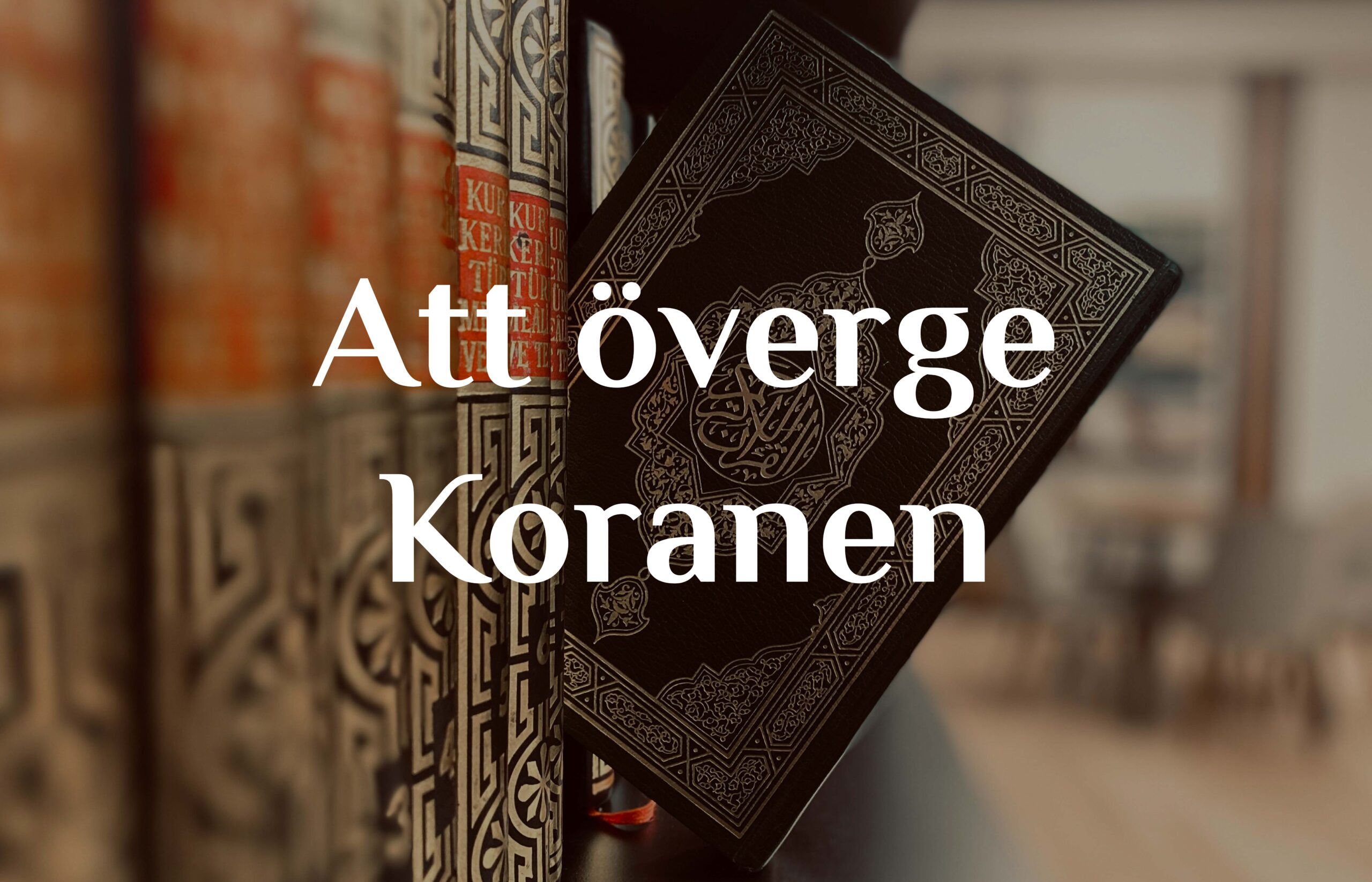 Olika sätt på vilka man överger Koranen
