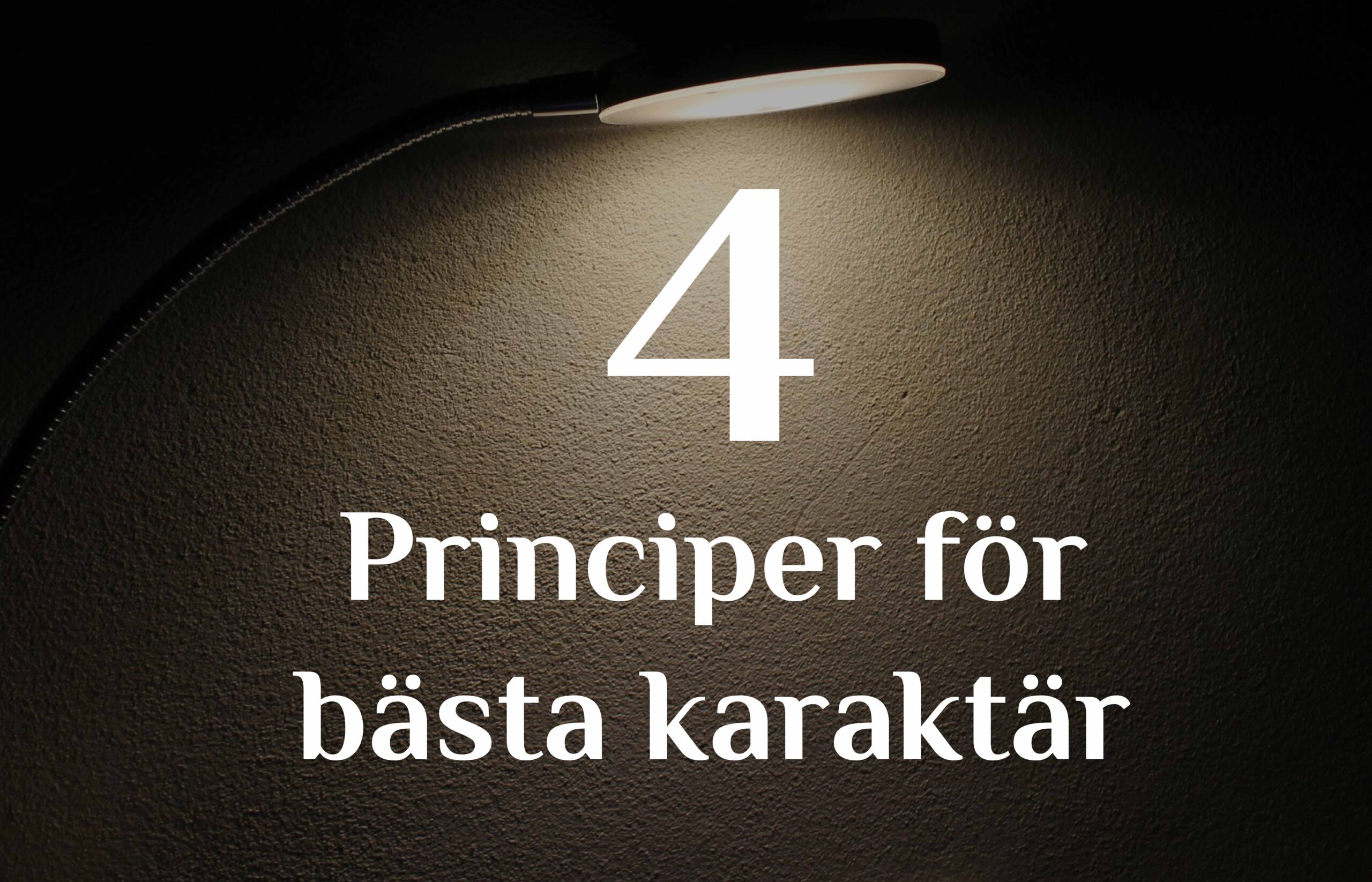 4 principer för bästa karaktär