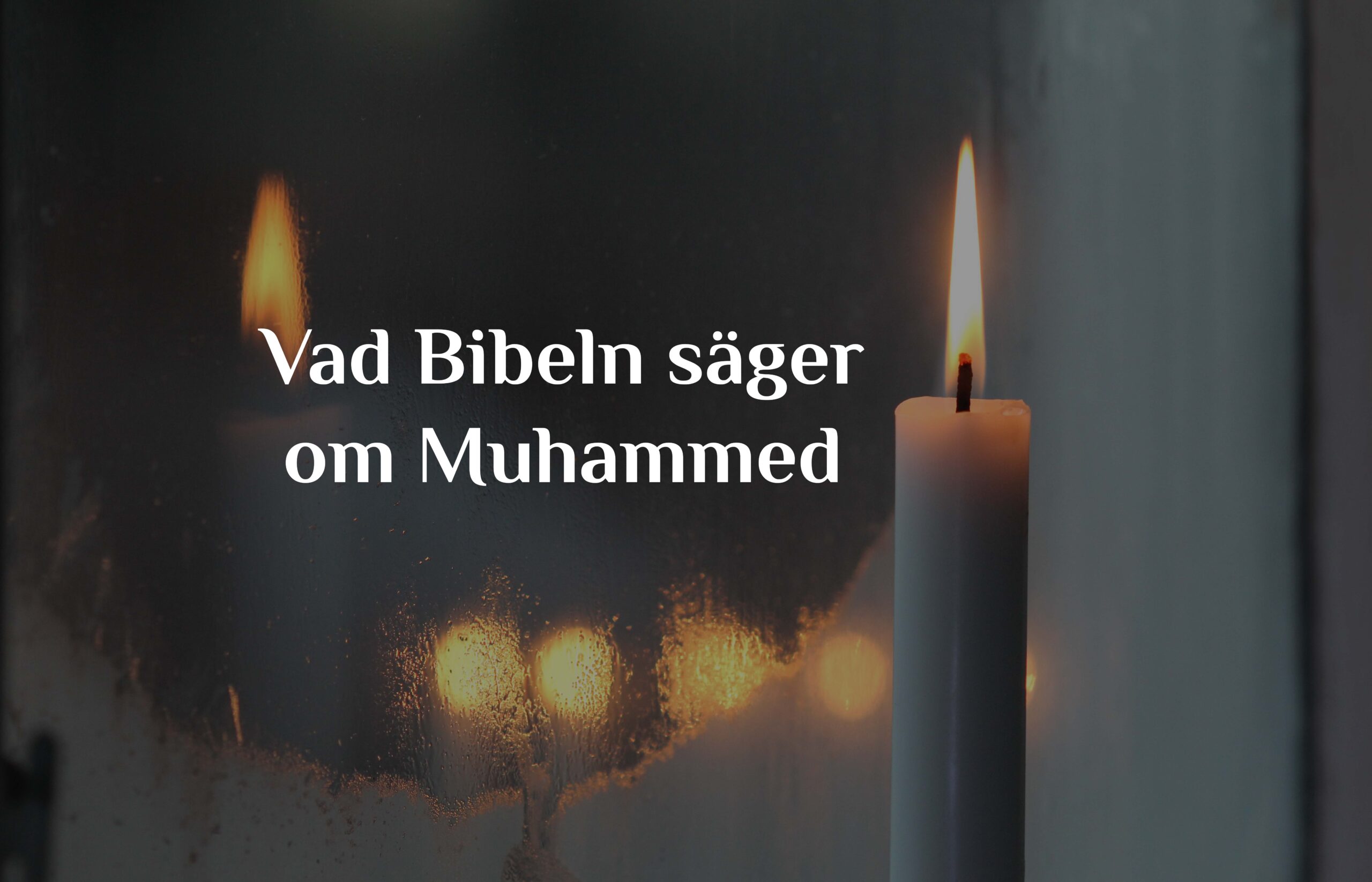 Vad Bibeln säger om Muhammed